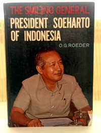 The Smilling General President Soeharto Of Indonesia