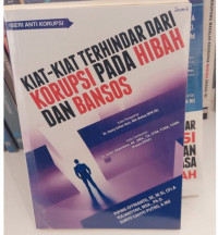 Kiat - Kiat Terhindar dari Korupsi pada Hibah dan Bansos