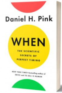When: The Scientific Secrets of Perfect Timing