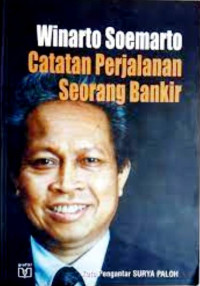 Winarto Soemarto Catatan Perjalanan Seorang Bankir