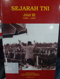 Sejarah TNI : Jilid III ( 1960 - 1965 )