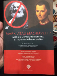 Marx atau Machiavelle: Menuju Demokrasi Bermutu di Indonesia dan Amerika