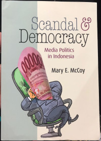 Scandal & Democrazy: Media Politics in Indonesia