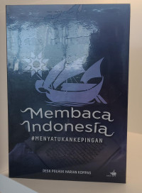 Membaca Indonesia: Menyatukan Kepingan