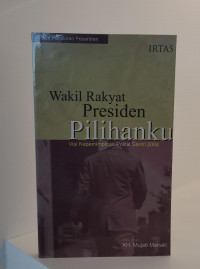 Wakil Rakyat Presiden Pilihanku: Visi Kepemimpinan Politis Santri 2004