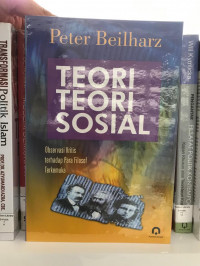 Teori-Teori Sosial: Observasi Kritis terhadap Para Filosof Terkemuka