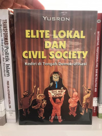 Elite Lokal dan Civil Society: Kediri di Tengah Demokratisasi