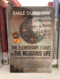 The Elementary Forms of The Religious Life