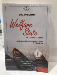 Welfare State VS Globalisasi: Gagasan Kesejahteraan di Indonesia