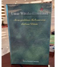 Umar Wirahadikusumah : Menegakkan Kebenaran dalam Diam