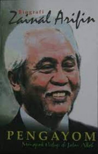 Zainal Arifin; Pengayom Menampak Hidup Di Jalan ALLAH
