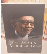 Prof Asjmuni Abdurrachman : Jejak dan Tonggak SANTRI 'Wetan Kali' ( Dari Desa Tertinggal Berkantor di Istiqlal )