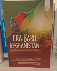 Era Baru Afghanisthan : Invasi Barat Hingga Kemenangan Taliban