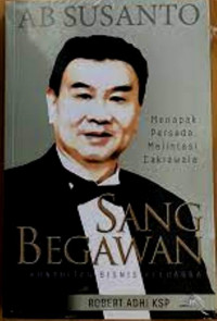 AB Susanto Sang Begawan; Konsultan Bisnis Keluarga;, Menapak Persada, melintasi Cakrawala