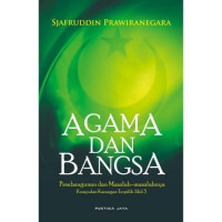 Agama & Bangsa: Pembangunan Dan Masalah-Masalahnya Kumpulan Karangan Terpilih Jilid 3