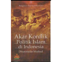 Akar Konflik Politik Islam Di Indonesia