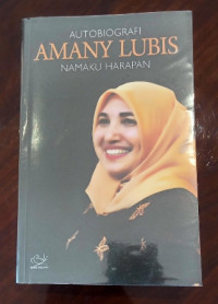 Autobigrafi Amany Lubis; Namaku Harapan
