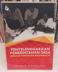 Penyelenggaraan Pemerintahan Desa : Berbasis Partisipasi Masyarakat