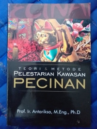 Teori & Metode Pelestarian Kawasan Pecinan