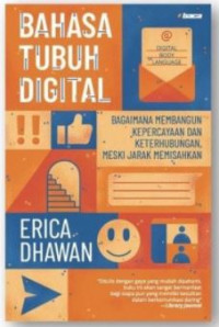 Bahasa Tubuh Digital: Bagaimana Membangun Kepercayaan dan Keterhubungan, Meski Jarak Memisahkan