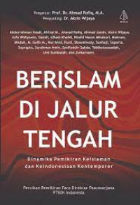 Berislam Di Jalur Tengah: Dinamika Pemikiran Keislaman Dan Keindonesiaan Kontemporer