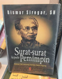 Surat-surat kepada Pemimpin: Bisikan Hati Seorang Mantan Hakim Agung