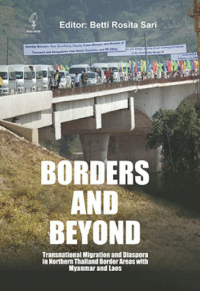 Borders and Beyond: Transnational Migration and Diaspora in Northern Thailand Border Areas with Myanmar and Laos