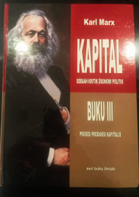 Kapital: Sebuah Kritik Ekonomi Politik Buku III  Proses Produksi Kapitalis