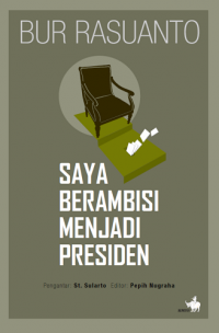 Saya Berambisi Menjadi Presiden