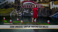 Catatan Merah Putih - Pembangunan Infrastruktur dan SDM untuk Indonesia Maju