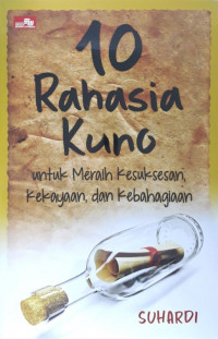 10 Rahasia Kuno Untuk Meraih Kesuksesan, Kekayaan dan Kebahagiaan