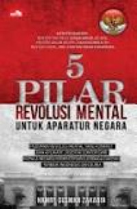 5 Pilar Revolusi Mental : Untuk Aparatur Negara