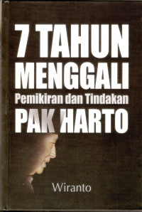 7 Tahun Menggali Pemikiran dan Tindakan Pak Harto (1991-1997)
