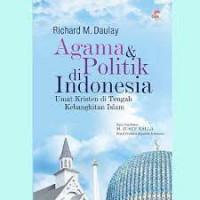 Agama & Politik di Indonesia: Umat Kristen di Tengah Kebangkitan Islam