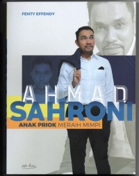 Ahmad Sahroni : Anak Priok Meraih Mimpi