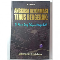 Angkasa Reformasi Terus Bergerak