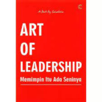 Art of Leadership: Memimpin Itu Ada Seninya
