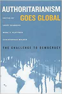 Authoritarianism Goes Global: The Challenge to Democracy