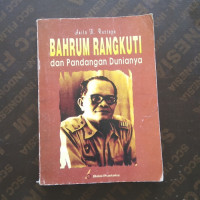 Bahrum Rangkuti dan Pandangan Dunianya