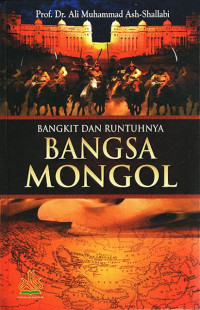 Bangkit dan Runtuhnya Bangsa Mongol