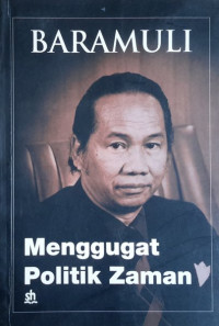 Baramuli Menggugat Politik Zaman