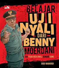 Belajar Uji Nyali dari Benny Moerdani: Dia Tidak Bisa Dibeli dengan Uang