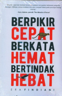 Berpikir Cepat, Berkata Hemat, Bertindak Hebat