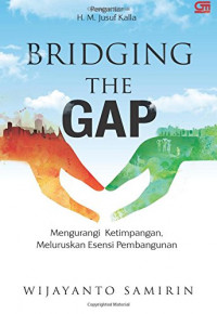 Bridging The Gap: Mengurangi Ketimpangan Maluruskan Esensi Pembangunan