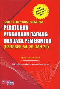 Cara Lebih Mudah Membaca Peraturan Pengadaan Barang dan Jasa Pemeirntah