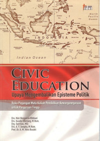 Civic Education: Upaya Mengembalikan Episteme Politik