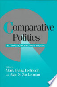 Comparative Politics: Rationality, Culture, and Structure