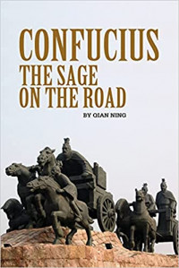 Confucius: The Sage on the Road