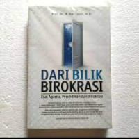 Dari Bilik Birokrasi : Esai Agama, Pendidikan dan Birokrasi