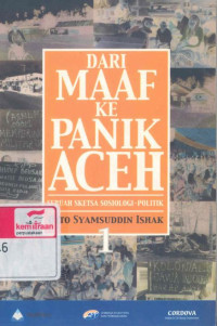 Dari Maaf ke Panik Aceh : Sebuah Sketsa Sosiologi-Politik